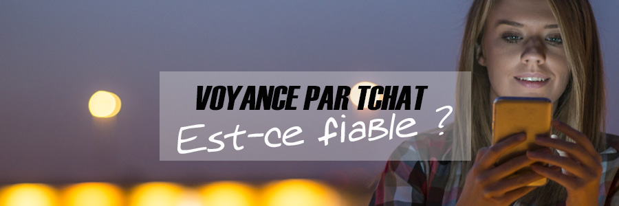 voyance par tchat fiable