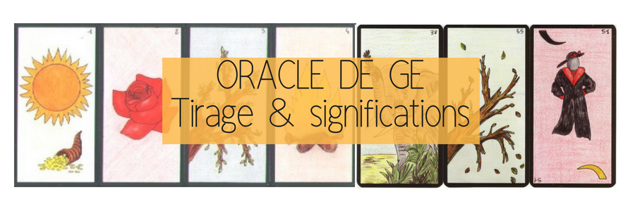 Oracle de gé : signification des 61 cartes - Spiriteo