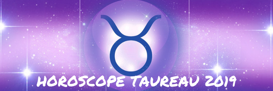 horoscope taureau 2019