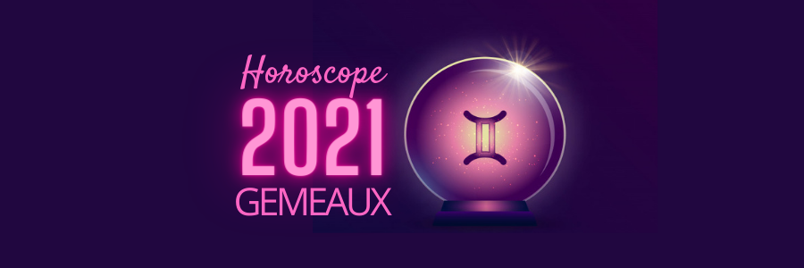 horoscope gemeau 2021