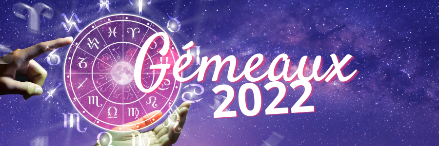 horoscope 2022 signe gemeau
