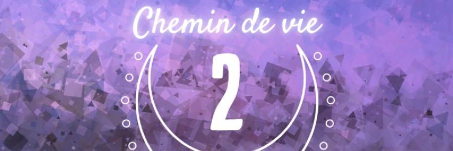 chemin de vie 2 numerologie