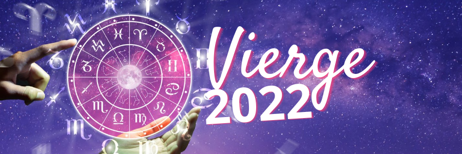 horoscope vierge 2022