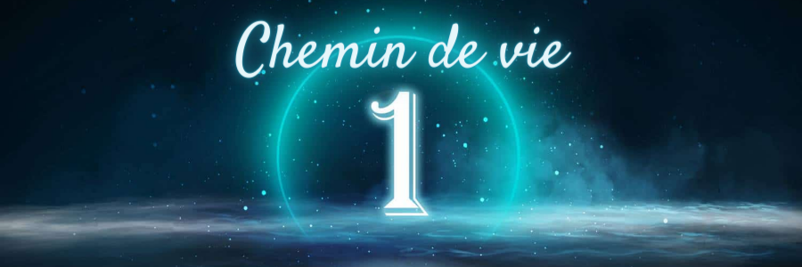 numerologie chemin de vie 1