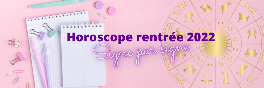 horoscope rentree 2022